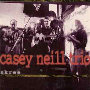 Download Casey Neill Trio - Skree
