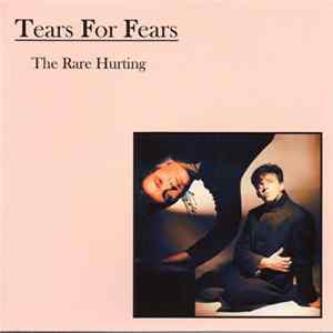Download Tears For Fears - The Rare Hurting