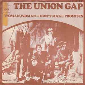 Download The Union Gap Featuring Gary Puckett - Woman, Woman / Don't Make Promises