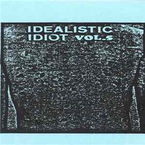 Download Various - Idealistic Idiot Vol.5