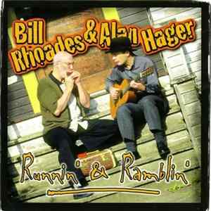 Download Bill Rhoades And Alan Hager - Runnin' & Ramblin'