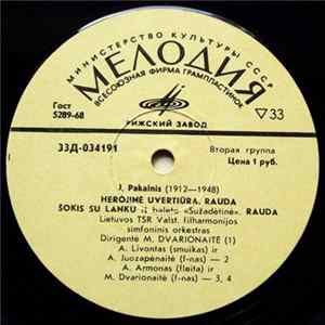 Download J. Pakalnis / L. Povilaitis / V. Laurušas - Herojinė Uvertiūra / Rauda / Šokis Su Lanku / Rauda / Sonata Fortepijonui / Audronaša