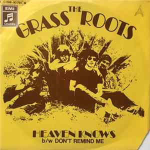 Download The Grass Roots - Heaven Knows / Don't Remind Me