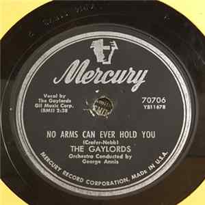 Download The Gaylords - No Arms Can Ever Hold You