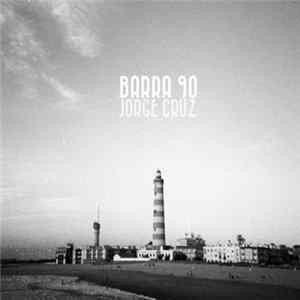 Download Jorge Cruz - Barra 90