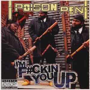 Download Poison Pen - I'm F#ckin You Up