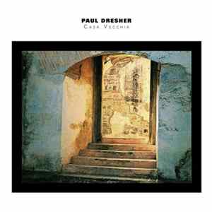 Download Paul Dresher - Casa Vecchia