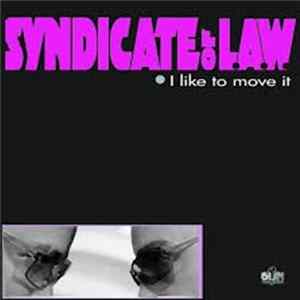 Download Syndicate Of Law - I Like To Move It