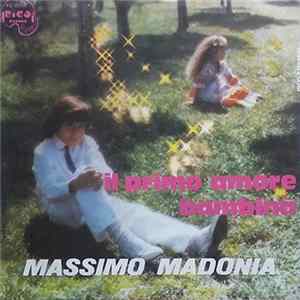 Download Massimo Madonia - Il Primo Amore / Bambina