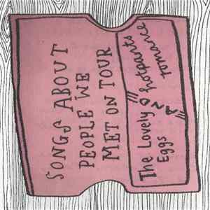 Download The Lovely Eggs And Hotpants Romance - Songs About People We Met On Tour