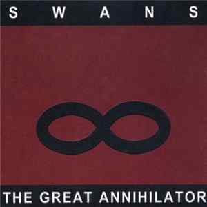 Download Swans - The Great Annihilator - Drainland