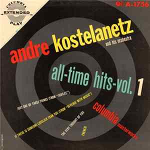 Download Andre Kostelanetz And His Orchestra - All-Time Hits Vol. 1
