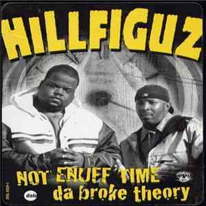Download Hillfiguz - Not Enuff Time / Da Broke Theory