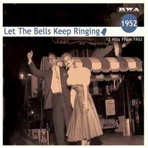 Download Various - Let The Bells Keep Ringing - 12 Hits From 1952