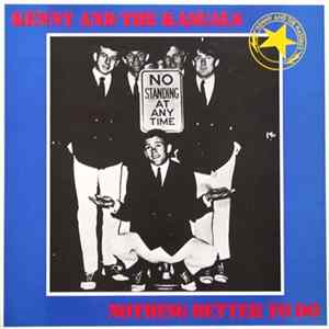 Download Kenny And The Kasuals - Nothing Better To Do