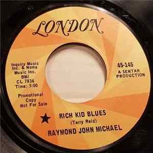 Download Raymond John Michael - Rich Kid Blues / Hitch-Hiker