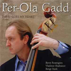 Download Per-Ola Gadd - There Goes My Heart