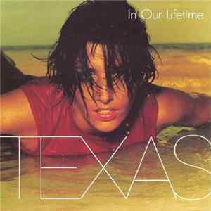 Download Texas - In Our Lifetime