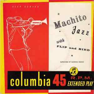 Download Machito And His Orchestra - Machito Jazz With Flip And Bird