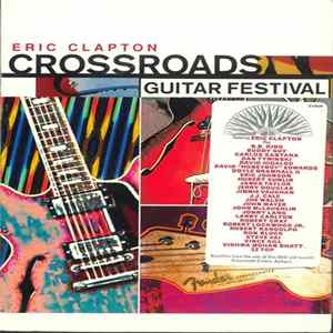Download Eric Clapton - Crossroads Guitar Festival