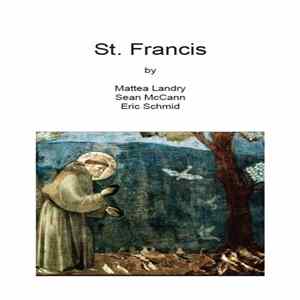 Download Mattea Landry, Sean McCann , Eric Schmid - St. Francis