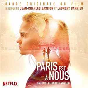 Download Jean Charles Bastion, Laurent Garnier - Paris Est à Nous (Paris Is Us) - Original Motion Picture Soundtrack