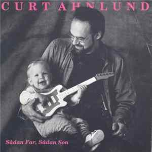 Download Curt Ahnlund - Sådan Far, Sådan Son