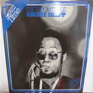 Download Archie Shepp - The Indomitable