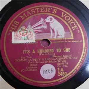 Download Tommy Dorsey & His Clambake Seven - It's A Hundred To One / Alla En El Rancho Grande