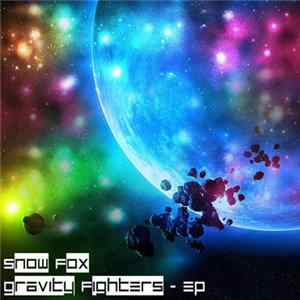 Download Snow Fox - Gravity Fighters - EP