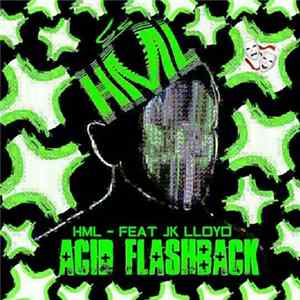 Download HML Feat. JK Lloyd - Acid Flashback
