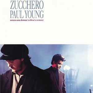 Download Zucchero Featuring Paul Young - Senza Una Donna (Without A Woman)