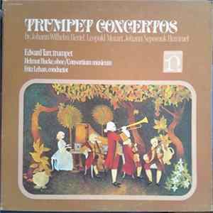 Download Johann Wilhelm Hertel, Leopold Mozart, Johann Nepomuk Hummel - Edward Tarr / Helmut Hucke / Consortium Musicum / Fritz Lehan - Trumpet Concertos