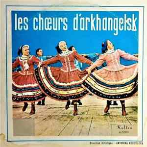 Download Les Choeurs D'Arkhangelsk - Les Choeurs D'Arkhangelsk