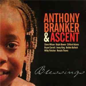 Download Anthony Branker & Ascent - Blessings