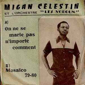 Download Migan Celestin Et L'Orchestre "Les Vodoun" - On Ne Se Marie Pas N'Importe Comment