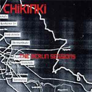 Download Chikinki - The Berlin Sessions