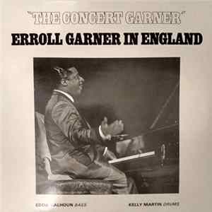 Download Erroll Garner - The Concert Garner - Erroll Garner In England