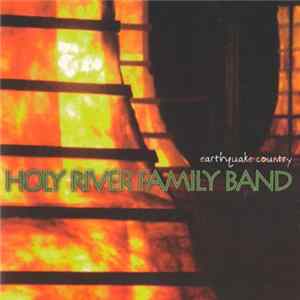 Download Holy River Family Band - Earthquake Country