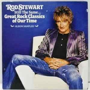 Download Rod Stewart - Still The Same: Great Rock Classics Of Our Time - Album Sampler