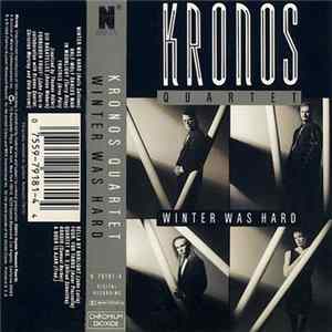 Download Kronos Quartet - Winter Was Hard