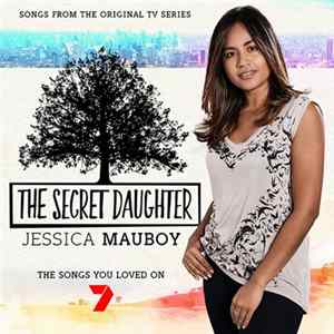 Download Jessica Mauboy - The Secret Daughter (Songs From The Original TV Series)
