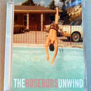 Download The Rosebuds - The Rosebuds Unwind