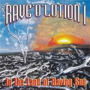 Download Various - Rave'O'Lution 1 - In The Land Of Raving Sun