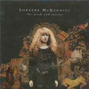 Download Loreena McKennitt - The Mask And Mirror