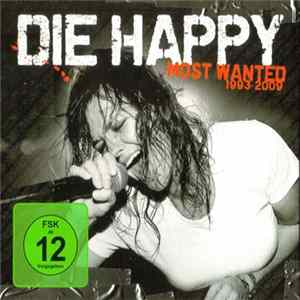 Download Die Happy - Most Wanted 1993-2009