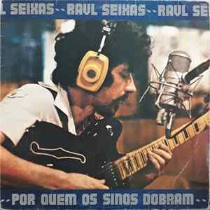 Download Raul Seixas - Por Quem Os Sinos Dobram