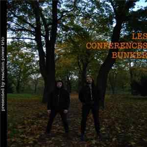 Download Les Conferences Bunker - Les Conferences Bunker