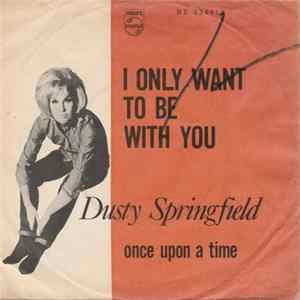Download Dusty Springfield - I Only Want To Be With You