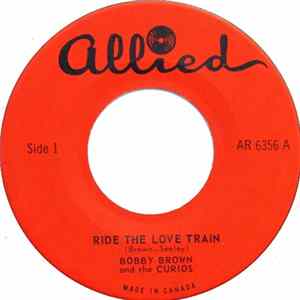 Download Bobby Brown And The Curios - Ride The Love Train